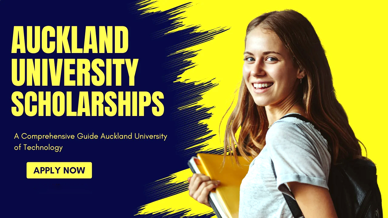 A Comprehensive Guide to Auckland University of Technology Scholarships -2025