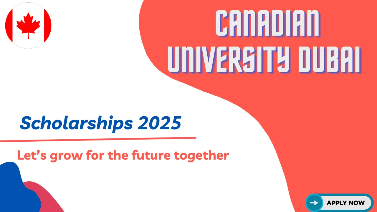 Applying for Canadian University Dubai Scholarships 2025