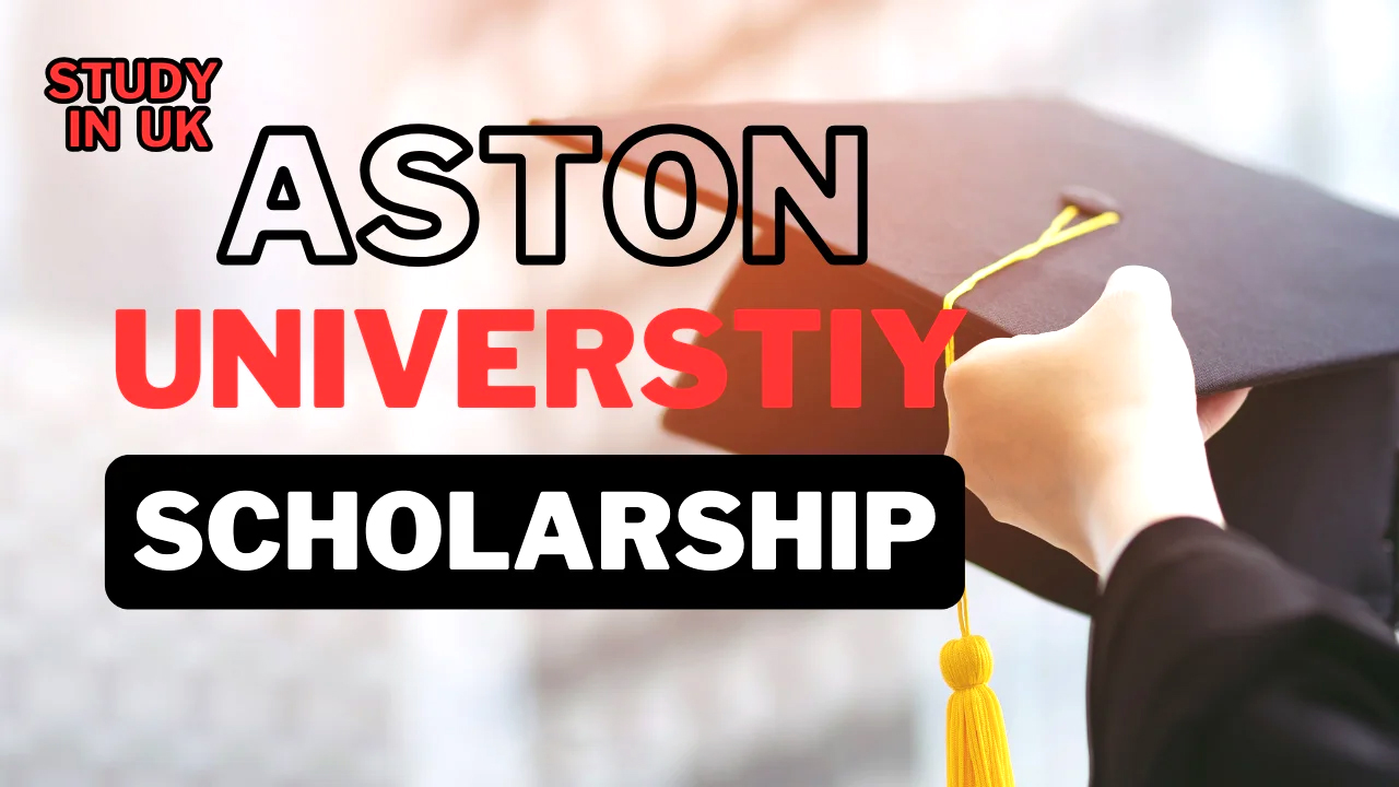 Aston University Scholarships 2025 Application Tips and Deadlines