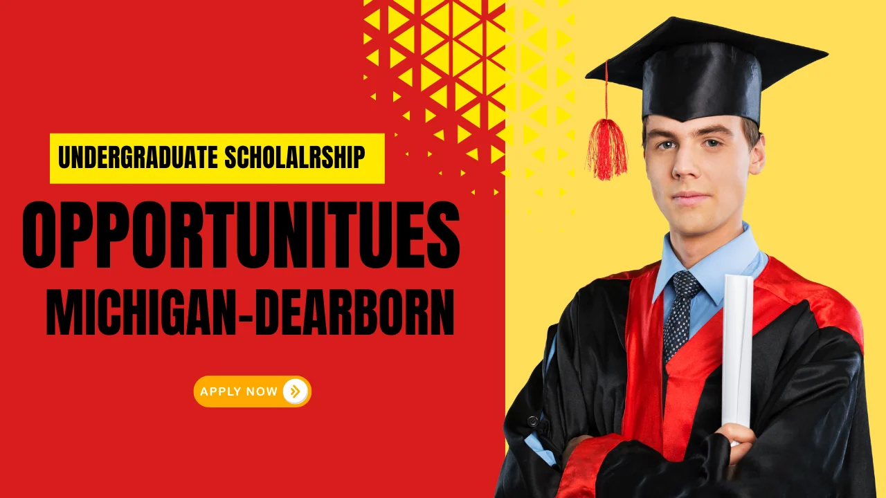 Undergraduate Scholarship Opportunities at University of Michigan-Dearborn