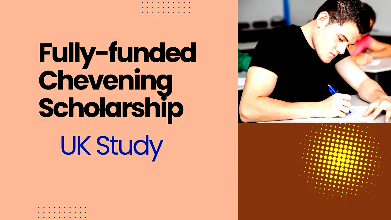 Unlock Your Potential with the Fully-funded Chevening Scholarship 2025–2026 in the UK